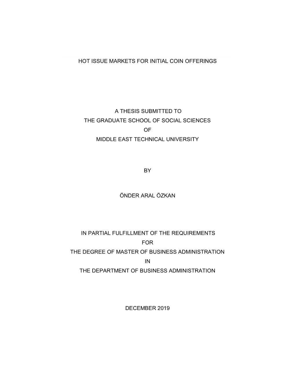 Hot Issue Markets for Initial Coin Offerings a Thesis Submitted to the Graduate School of Social Sciences of Middle East Tech