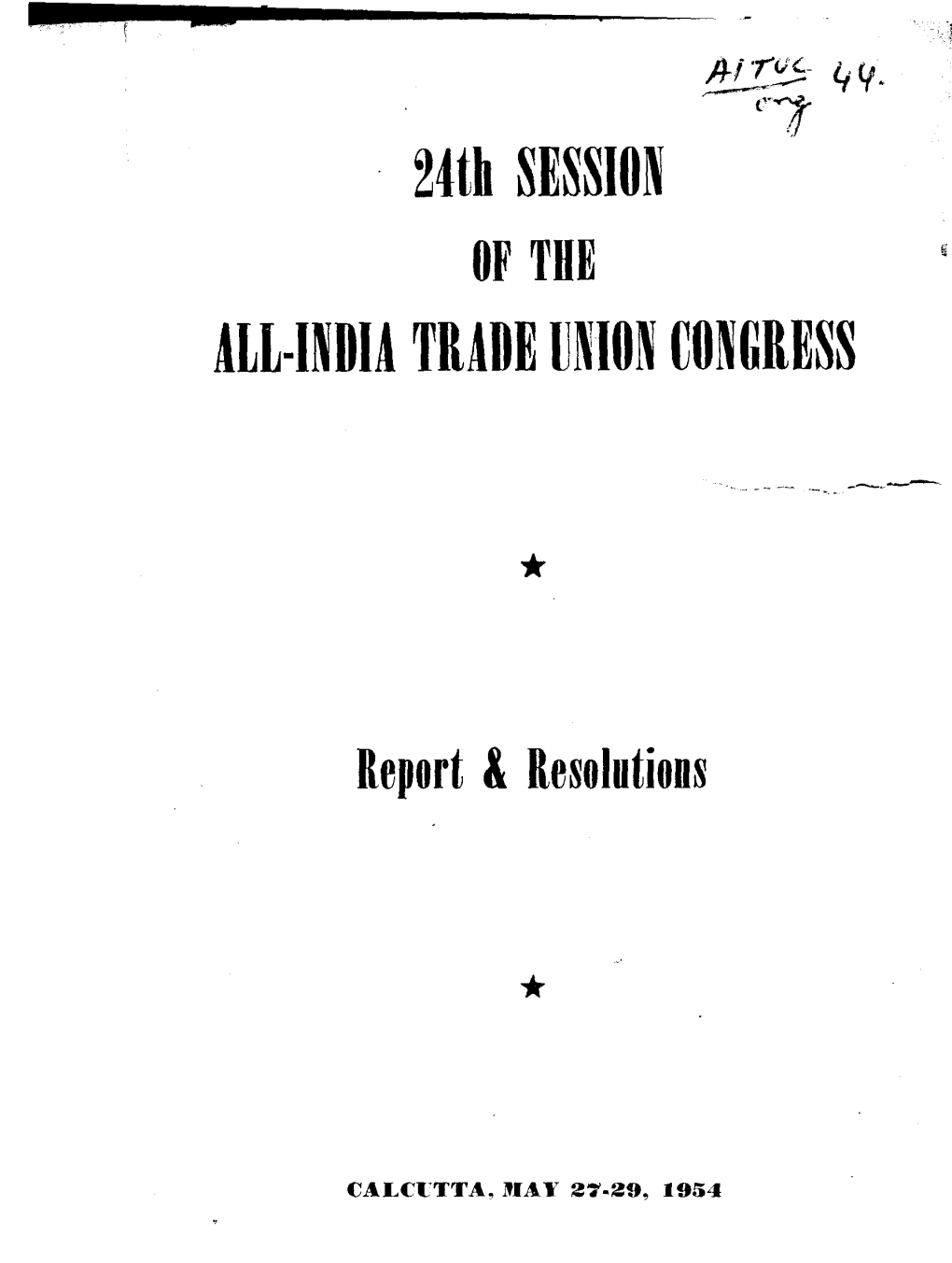 24Th Session of the All-India Trade Union Congress, Calcutta, May 27