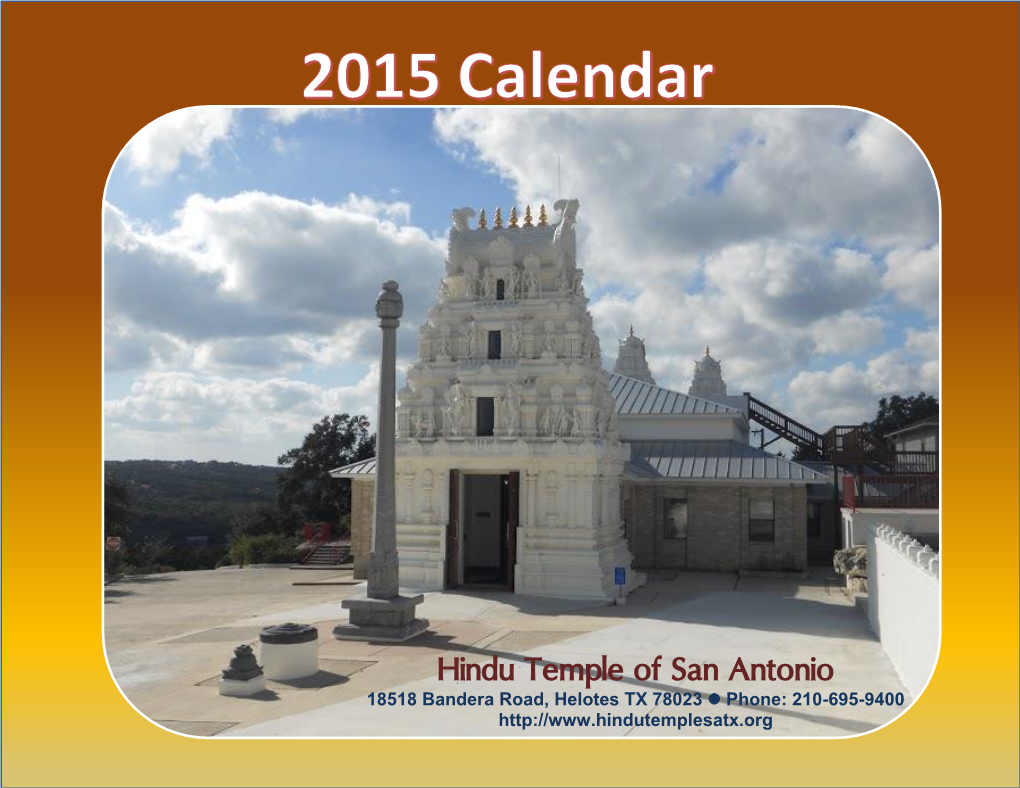 Hindu Temple of San Antonio 18518 Bandera Road, Helotes TX 78023  Phone: 210-695-9400
