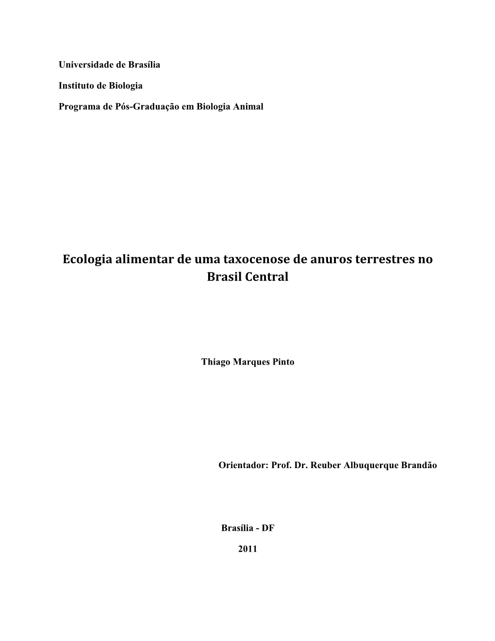 Ecologia Alimentar De Uma Taxocenose De Anuros Terrestres No Brasil Central