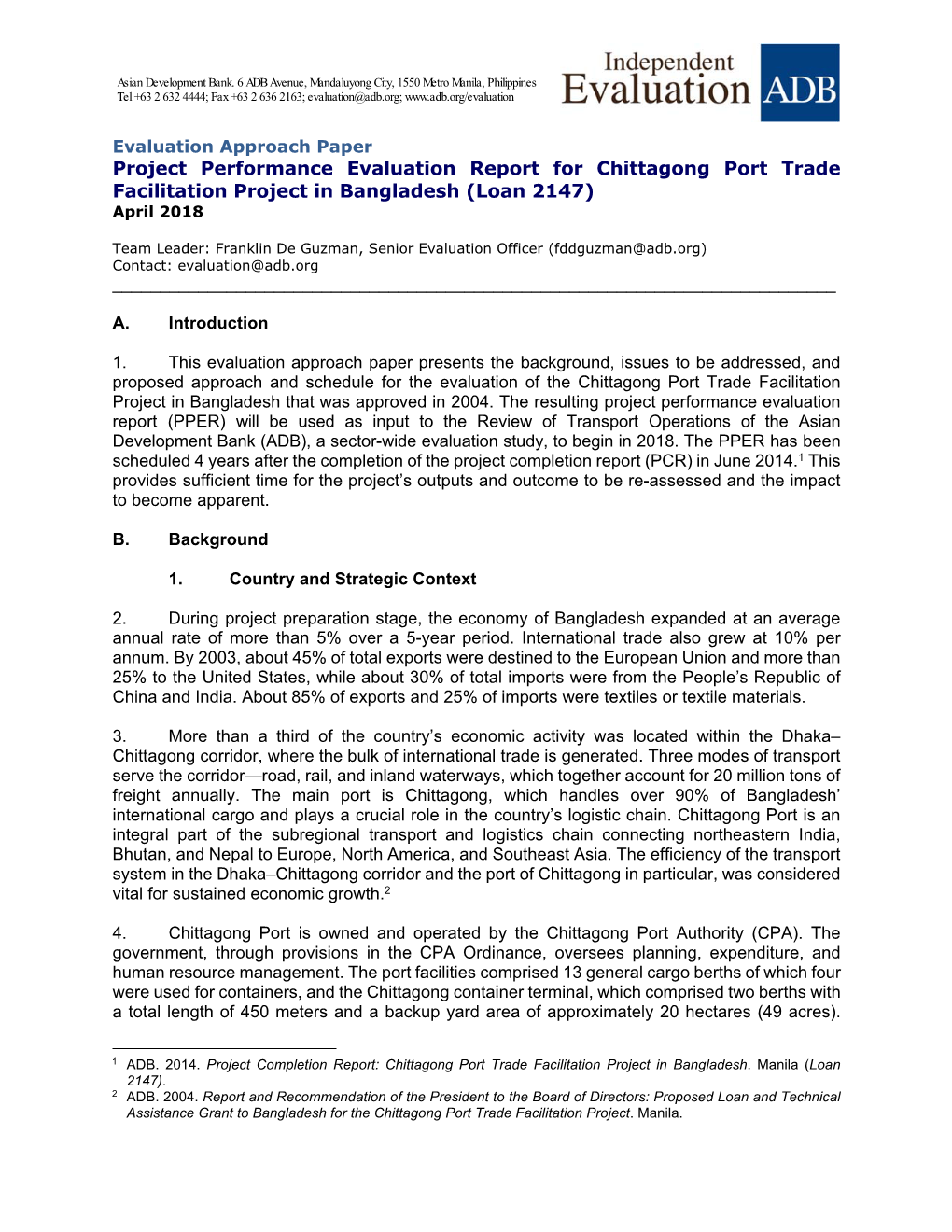 Project Performance Evaluation Report for Chittagong Port Trade Facilitation Project in Bangladesh (Loan 2147) April 2018