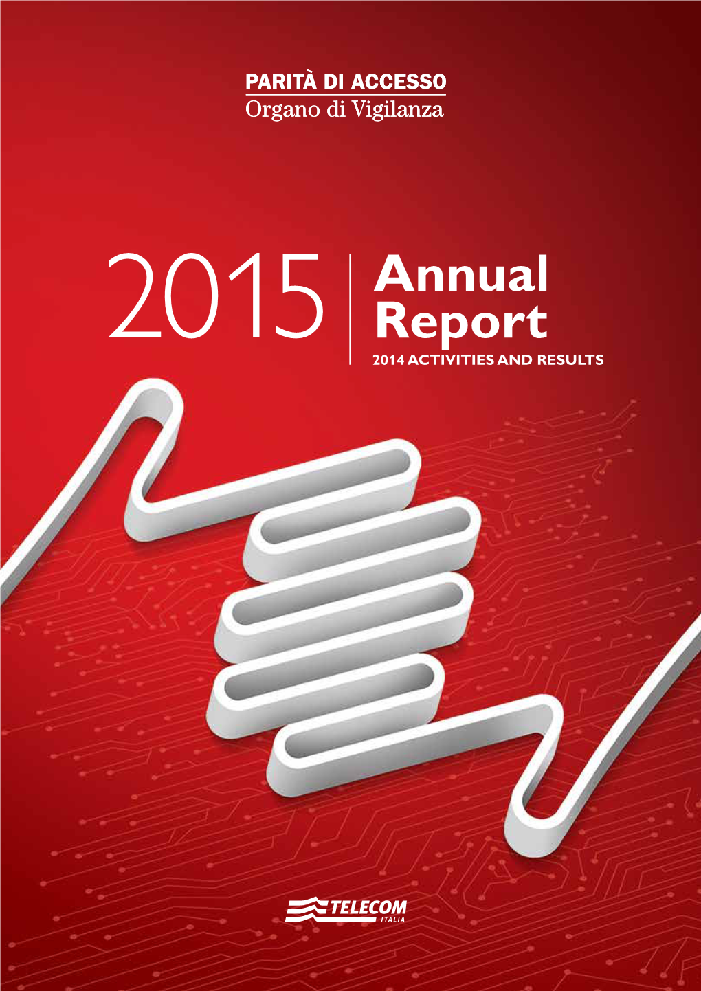 Annual Report 2014 ACTIVITIES and RESULTS 2 2015 ANNUAL REPORT