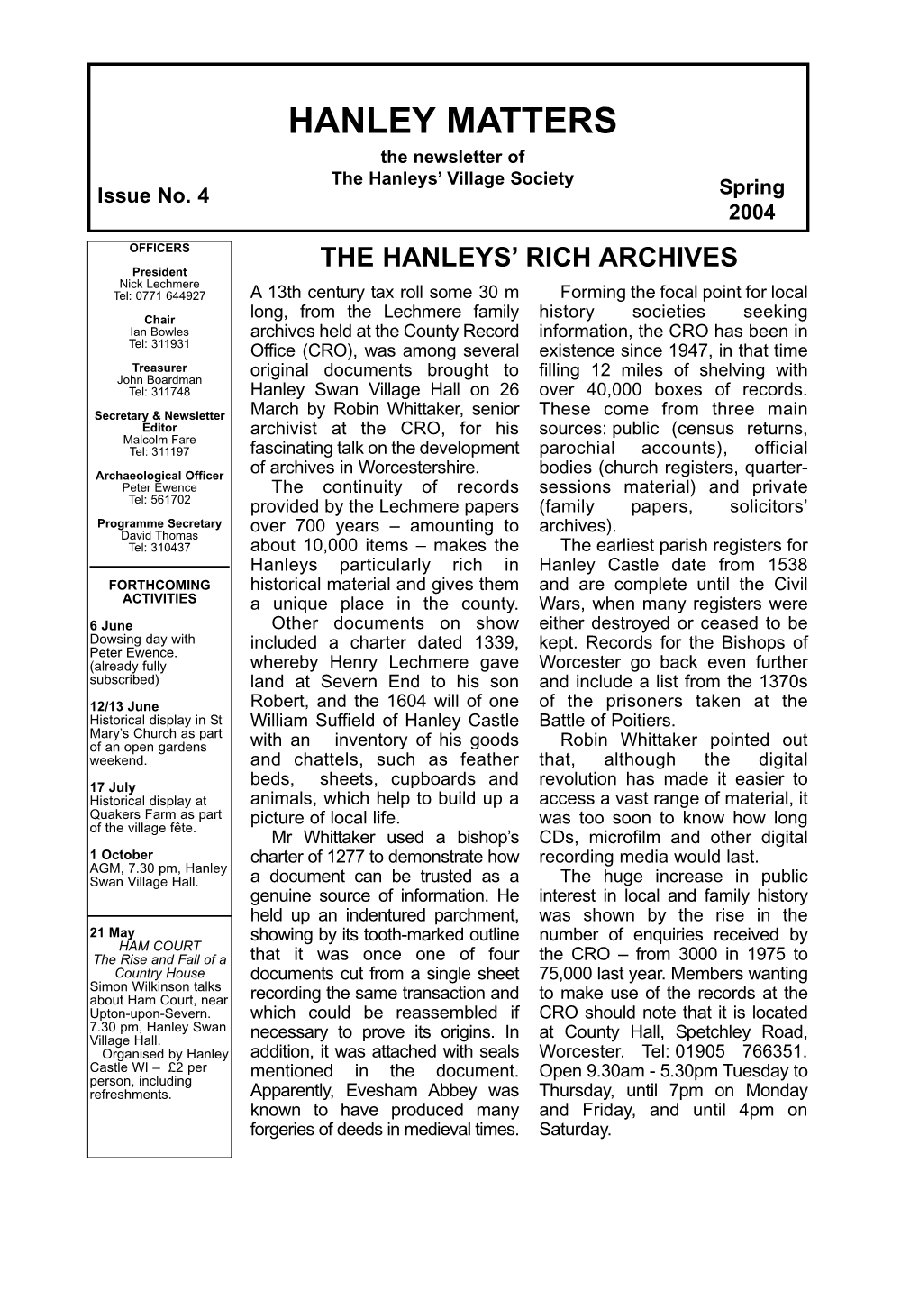 HANLEY MATTERS the Newsletter of the Hanleys’ Village Society Issue No