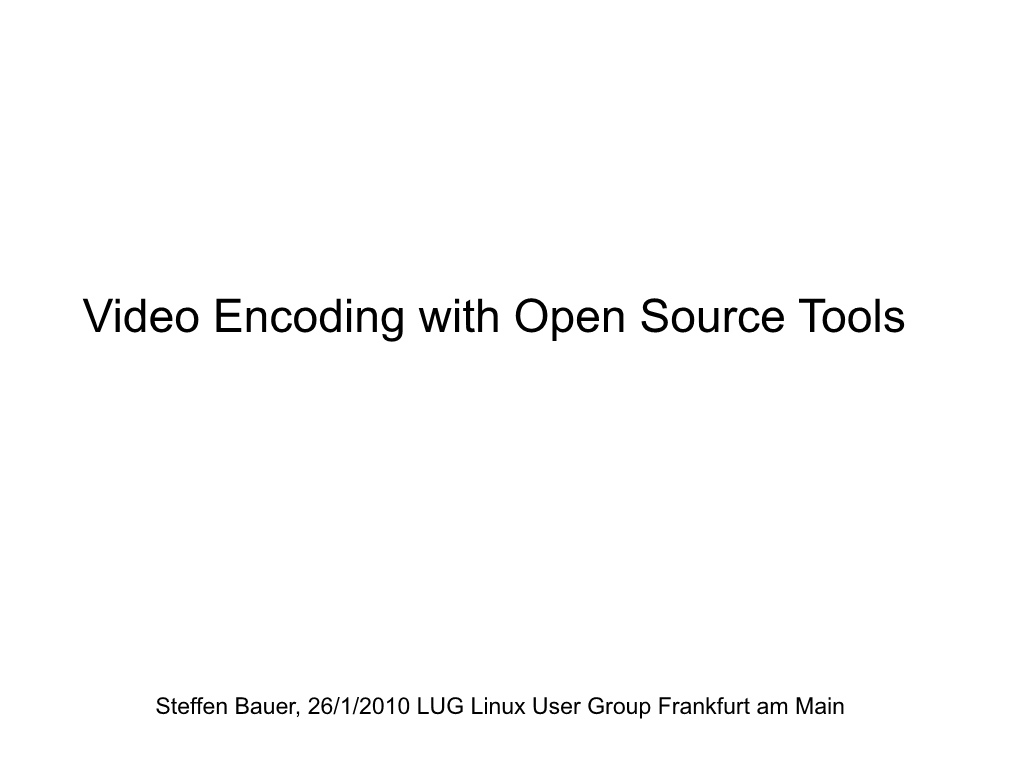 Video Encoding with Open Source Tools