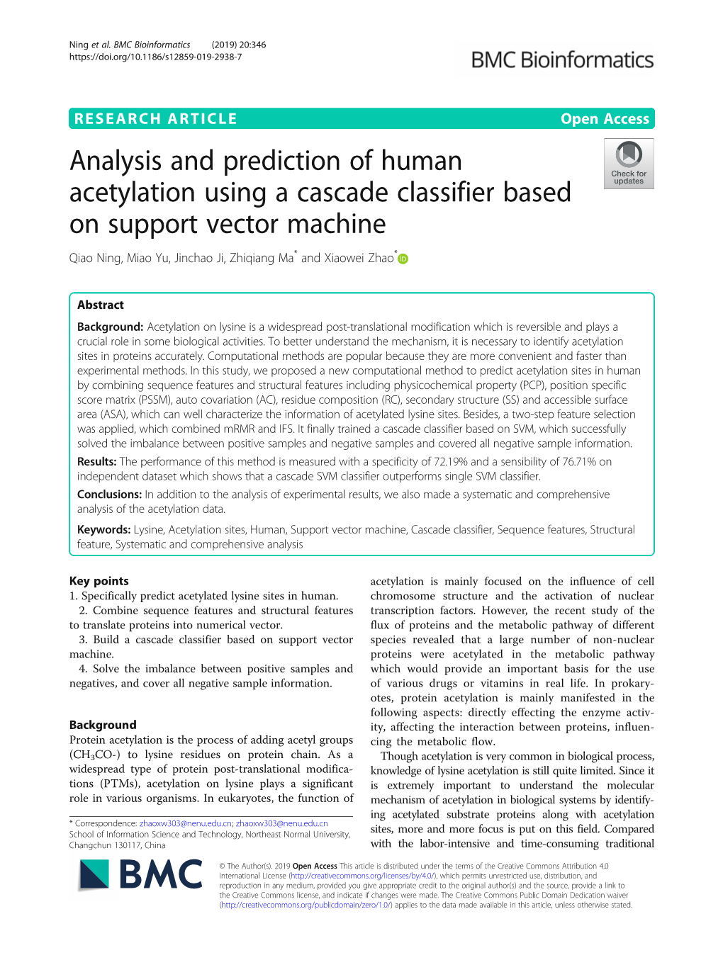 Analysis and Prediction of Human Acetylation Using a Cascade Classifier Based on Support Vector Machine Qiao Ning, Miao Yu, Jinchao Ji, Zhiqiang Ma* and Xiaowei Zhao*