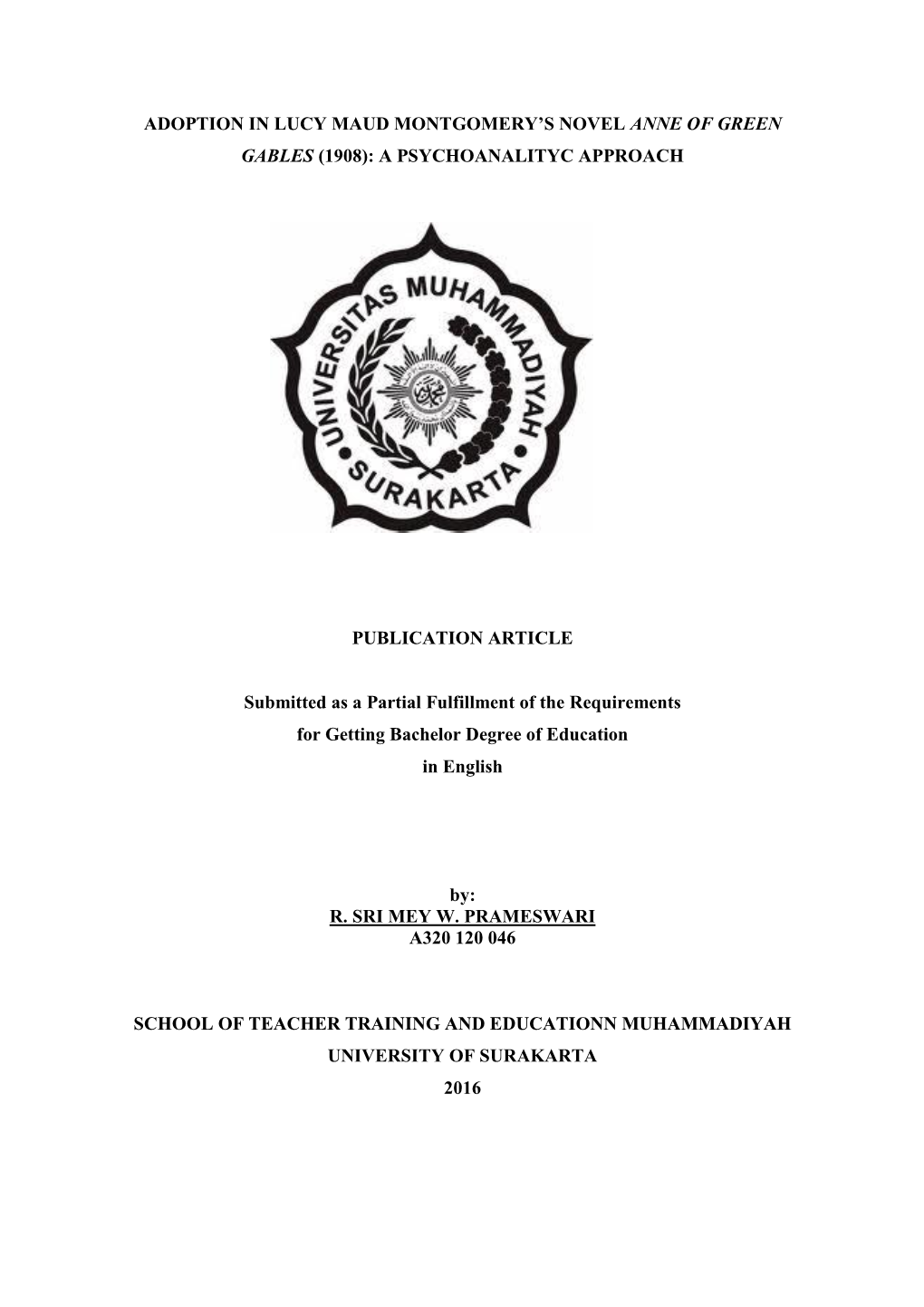 ADOPTION in LUCY MAUD MONTGOMERY's NOVEL ANNE of GREEN GABLES (1908): a PSYCHOANALITYC APPROACH PUBLICATION ARTICLE Submitted