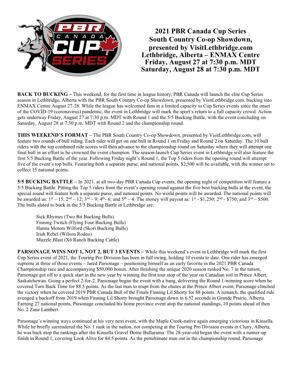 2021 PBR Canada Cup Series South Country Co-Op Showdown, Presented by Visitlethbridge.Com Lethbridge, Alberta – ENMAX Centre Friday, August 27 at 7:30 P.M