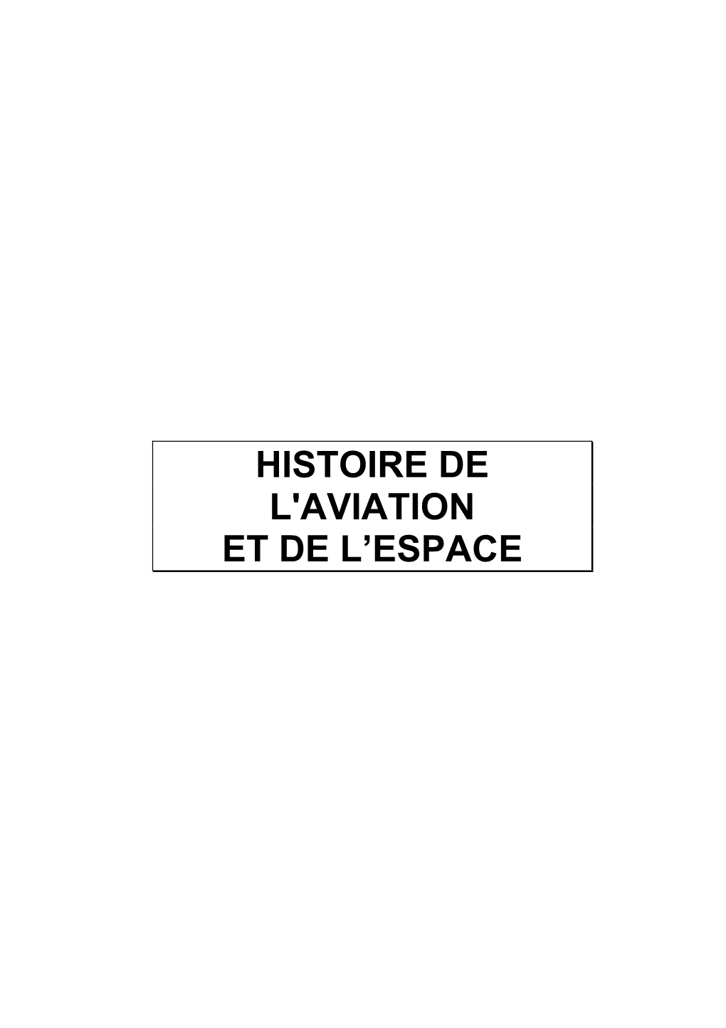 Histoire De L'aviation Et De L'espace