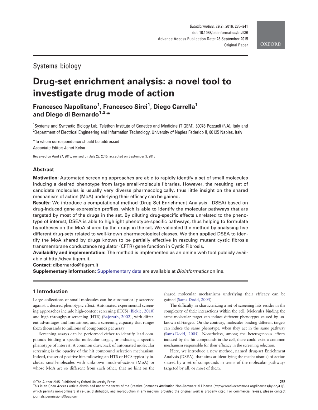 Drug-Set Enrichment Analysis: a Novel Tool to Investigate Drug Mode of Action Francesco Napolitano1, Francesco Sirci1, Diego Carrella1 and Diego Di Bernardo1,2,*