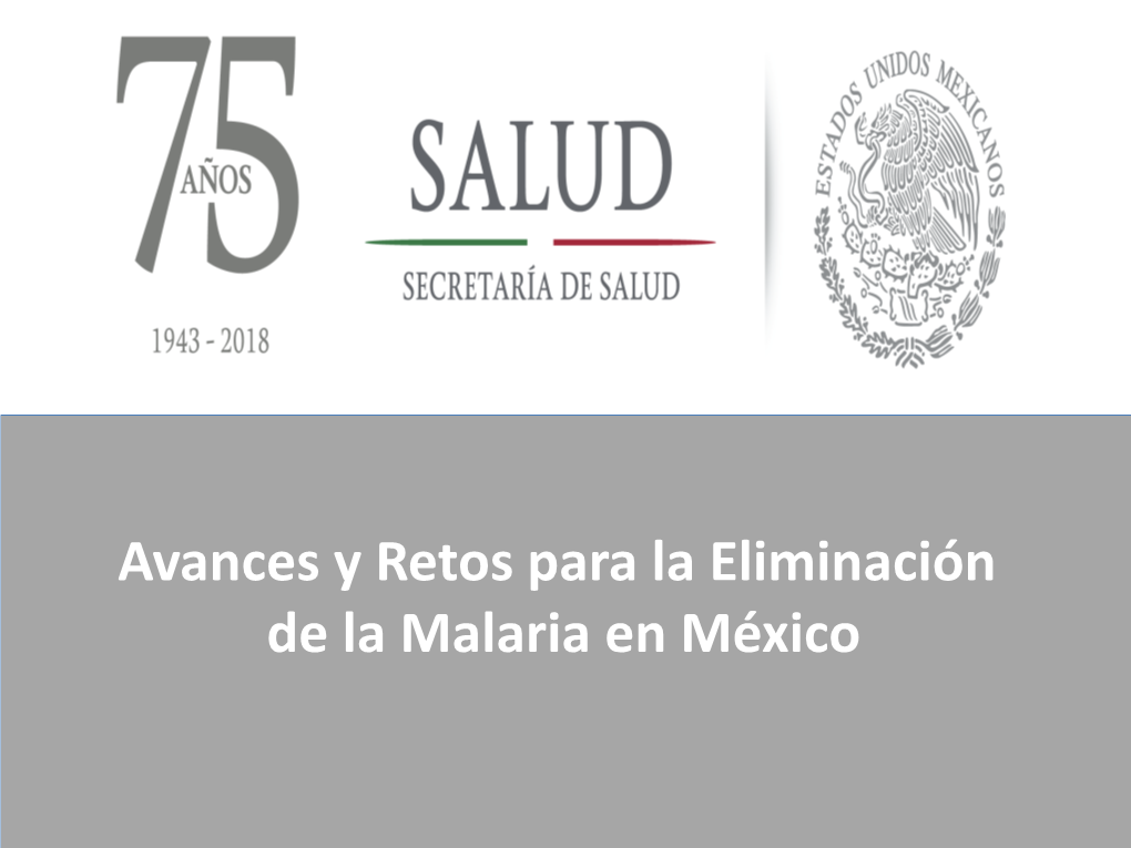 Avances Y Retos Para La Eliminación De La Malaria En México Superficie Del País