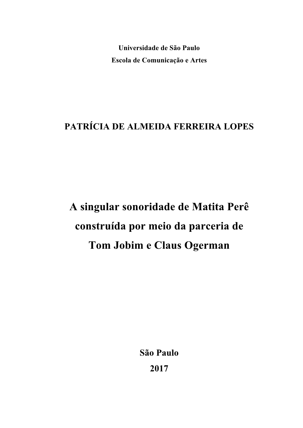 A Singular Sonoridade De Matita Perê Construída Por Meio Da Parceria De Tom Jobim E Claus Ogerman