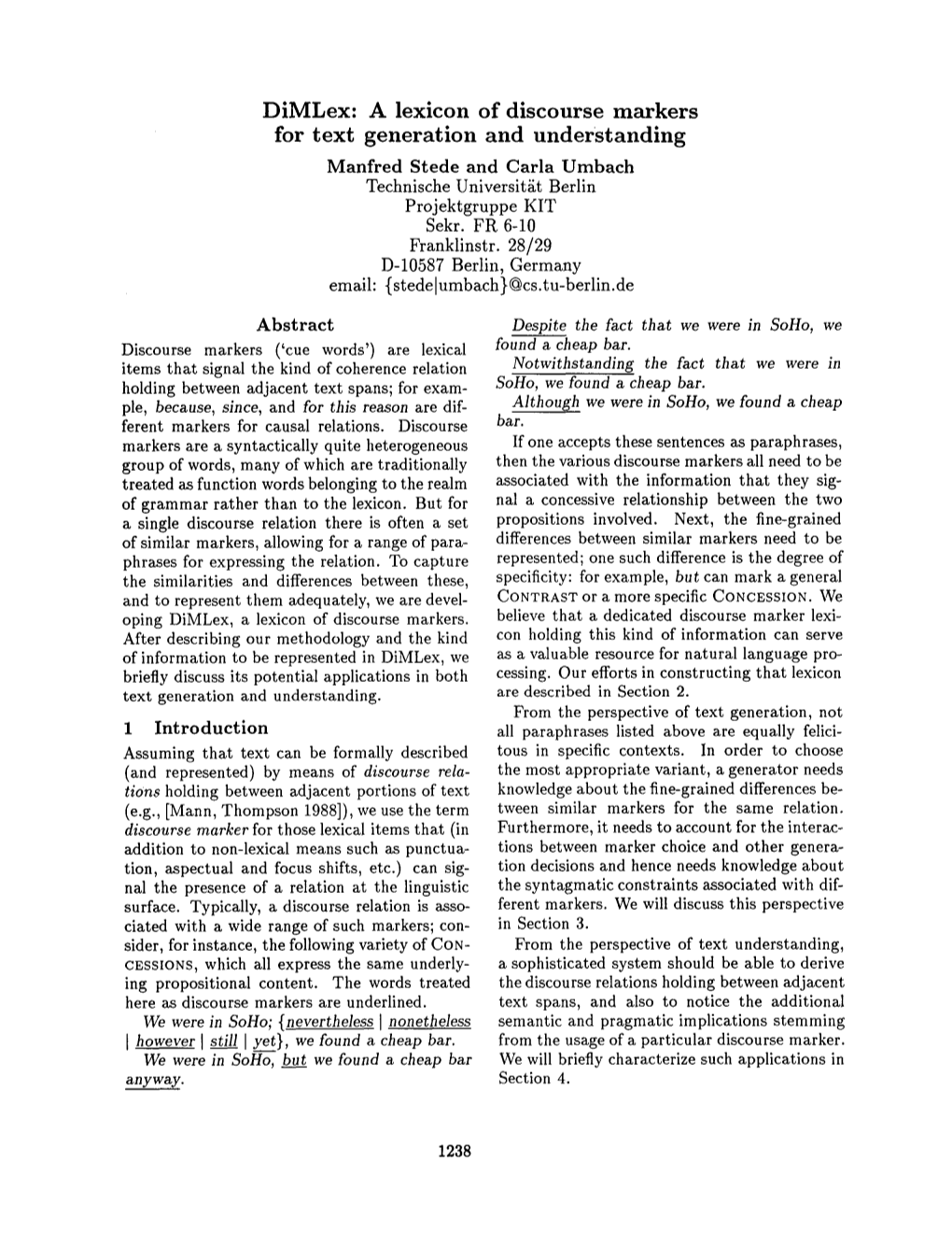 Dimlex: a Lexicon of Discourse Markers for Text Generation and Understanding Manfred Stede and Carla Umbach Technische Universitgt Berlin Projektgruppe KIT Sekr