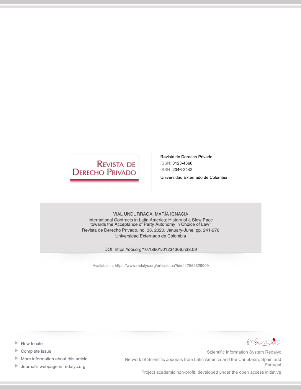 International Contracts in Latin America: History of a Slow Pace Towards the Acceptance of Party Autonomy in Choice of Law* Revista De Derecho Privado, No