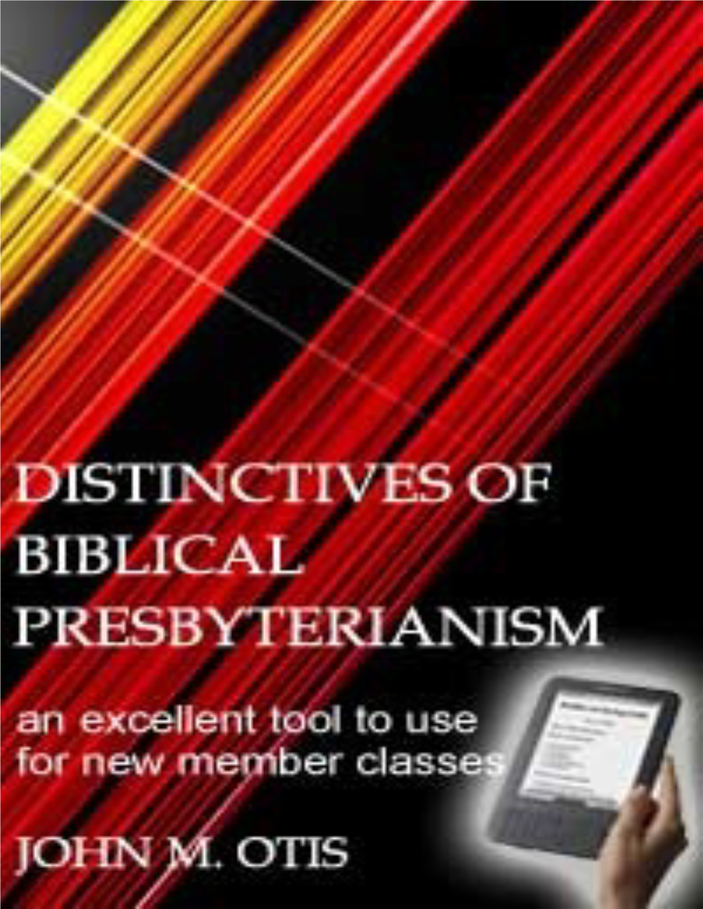 Distinctives of Biblical Presbyterianism