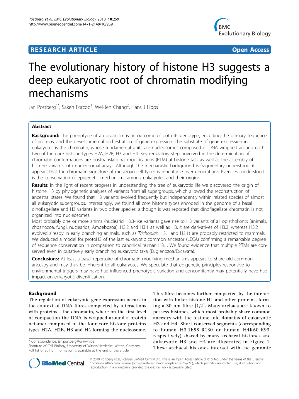 The Evolutionary History of Histone H3 Suggests a Deep Eukaryotic Root of Chromatin Modifying Mechanisms Jan Postberg1*, Sakeh Forcob1, Wei-Jen Chang2, Hans J Lipps1
