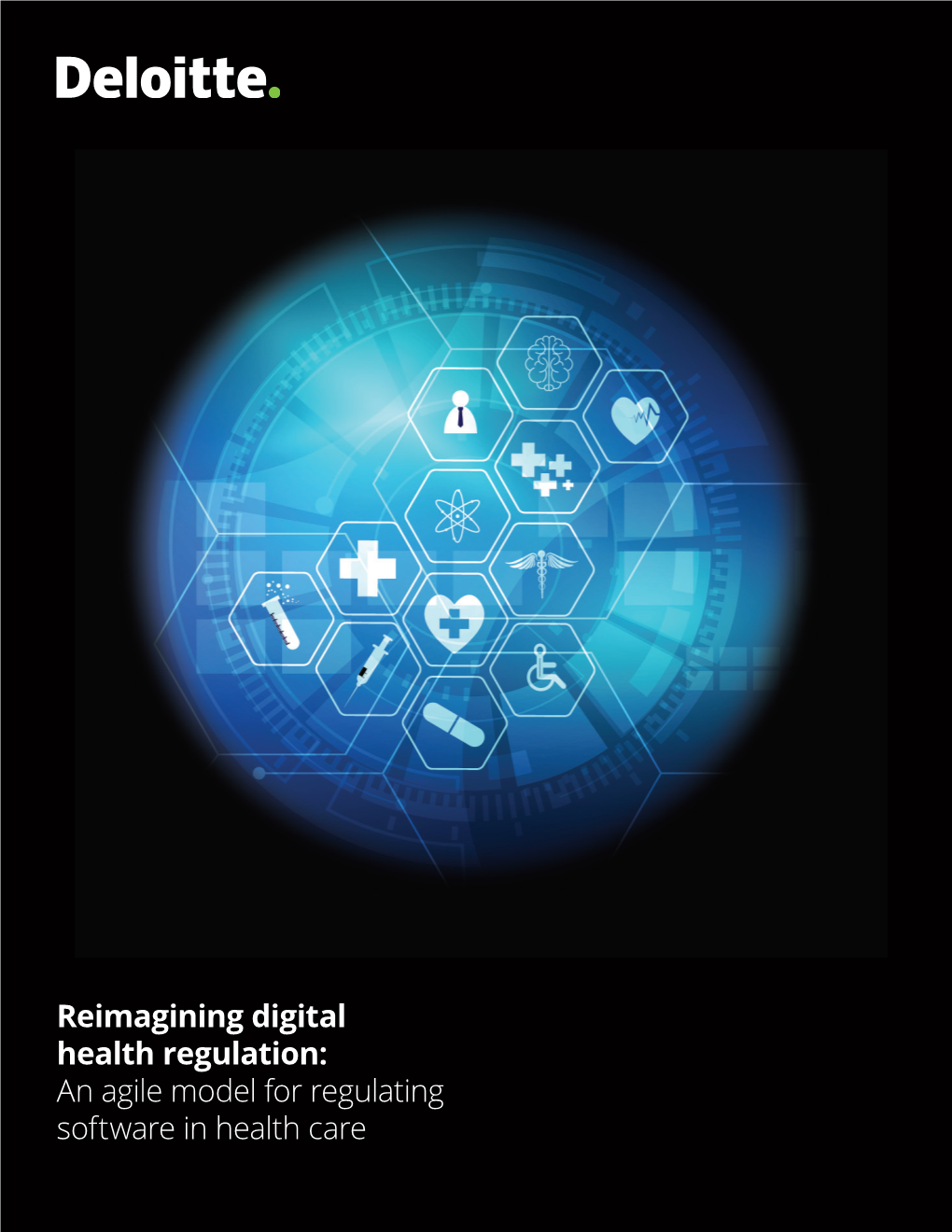 Reimagining Digital Health Regulation: an Agile Model for Regulating Software in Health Care Reimagining Digital Health Regulation
