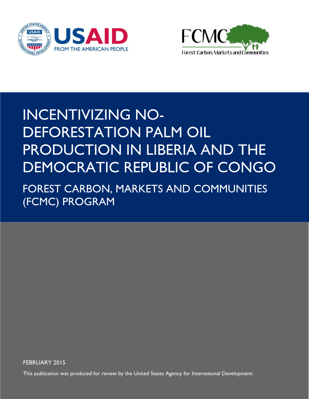 Deforestation Palm Oil Production in Liberia and the Democratic Republic of Congo Forest Carbon, Markets and Communities (Fcmc) Program