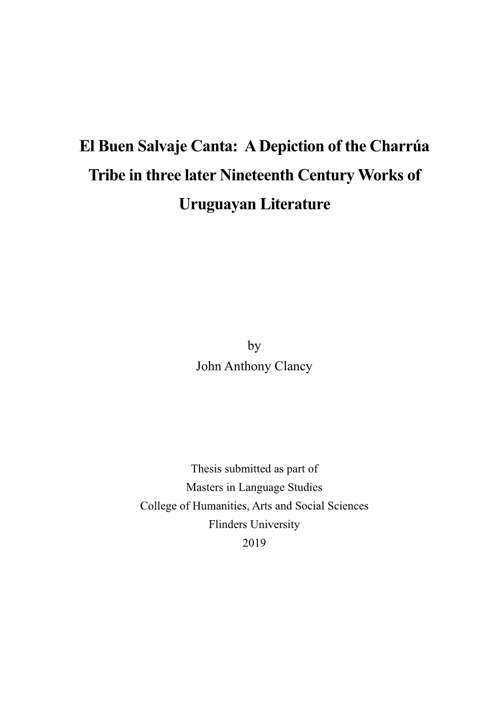 El Buen Salvaje Canta: a Depiction of the Charrúa Tribe in Three Later Nineteenth Century Works of Uruguayan Literature