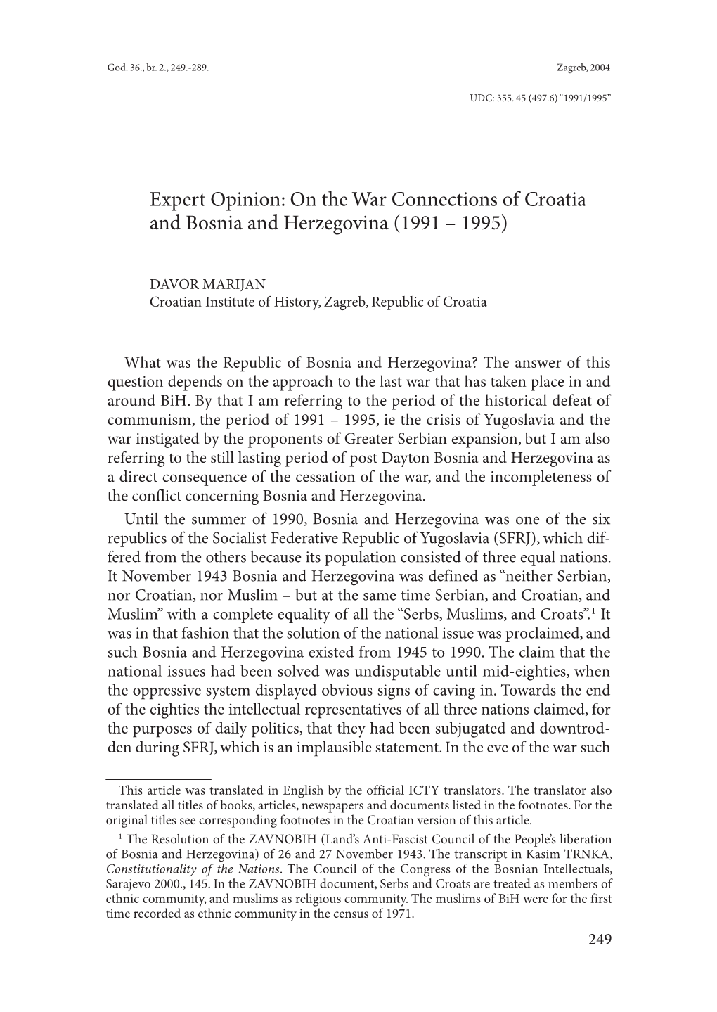 Expert Opinion: on the War Connections of Croatia and Bosnia and Herzegovina (1991 – 1995)