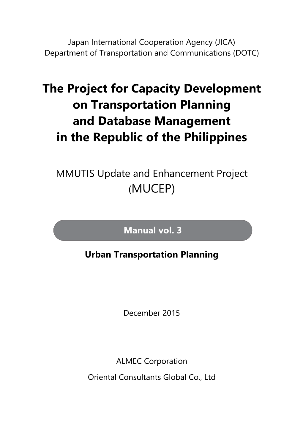 The Project for Capacity Development on Transportation Planning and Database Management in the Republic of the Philippines