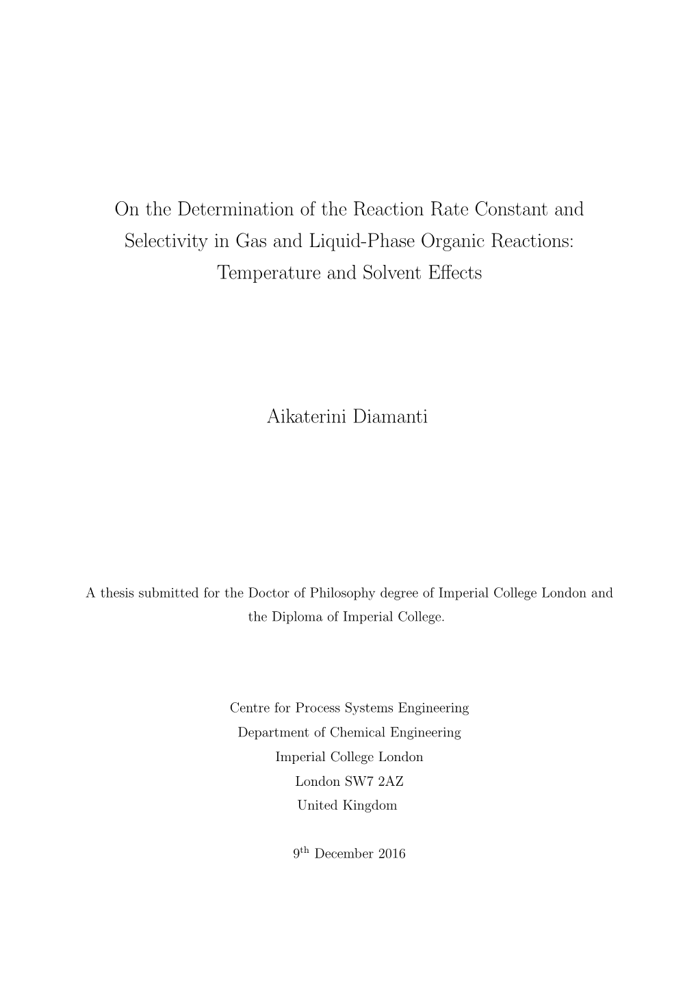 On the Determination of the Reaction Rate Constant and Selectivity in Gas and Liquid-Phase Organic Reactions: Temperature and Solvent Eﬀects