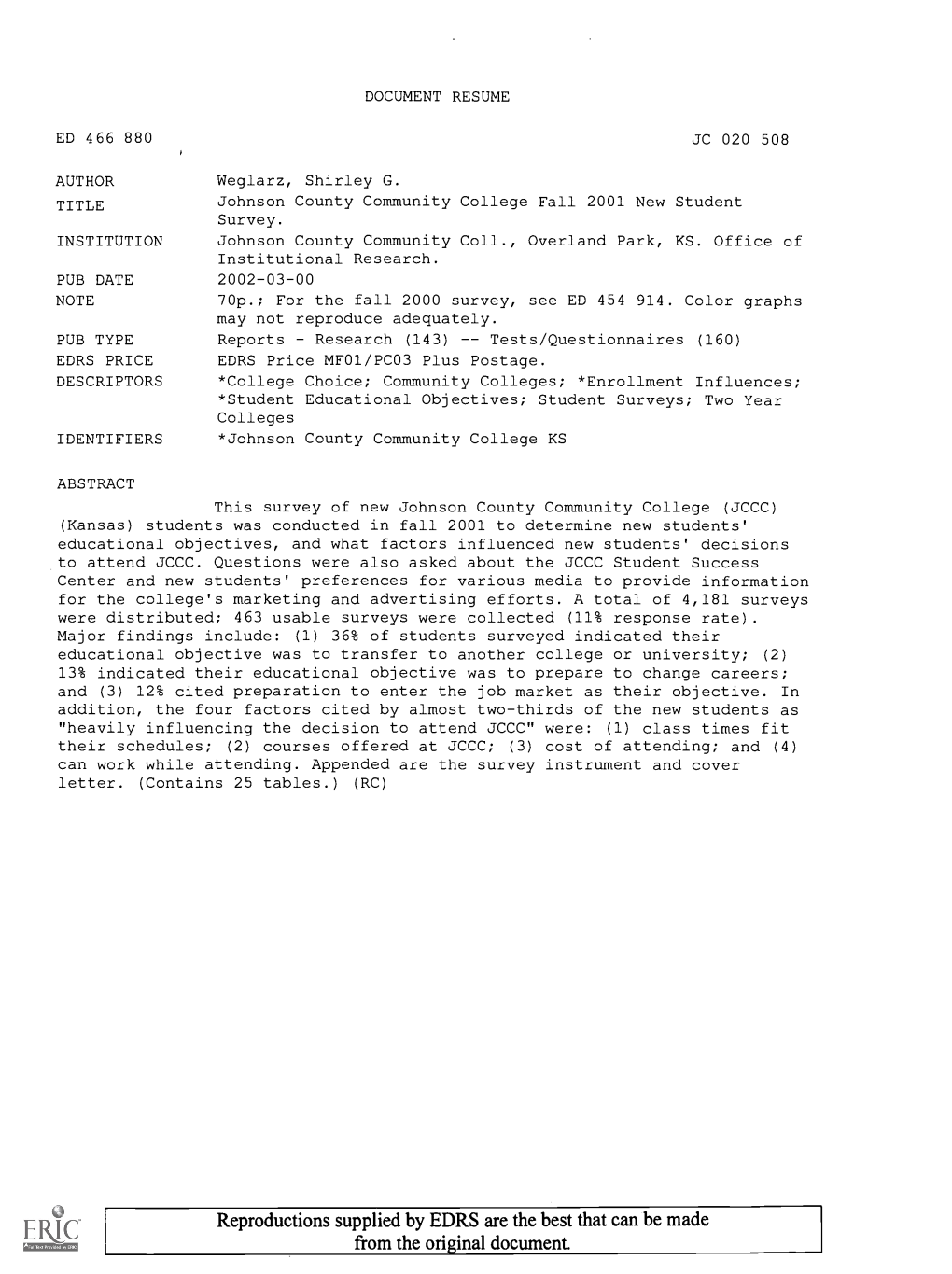 Johnson County Community College Fall 2001 New Student Survey. INSTITUTION Johnson County Community Coll., Overland Park, KS