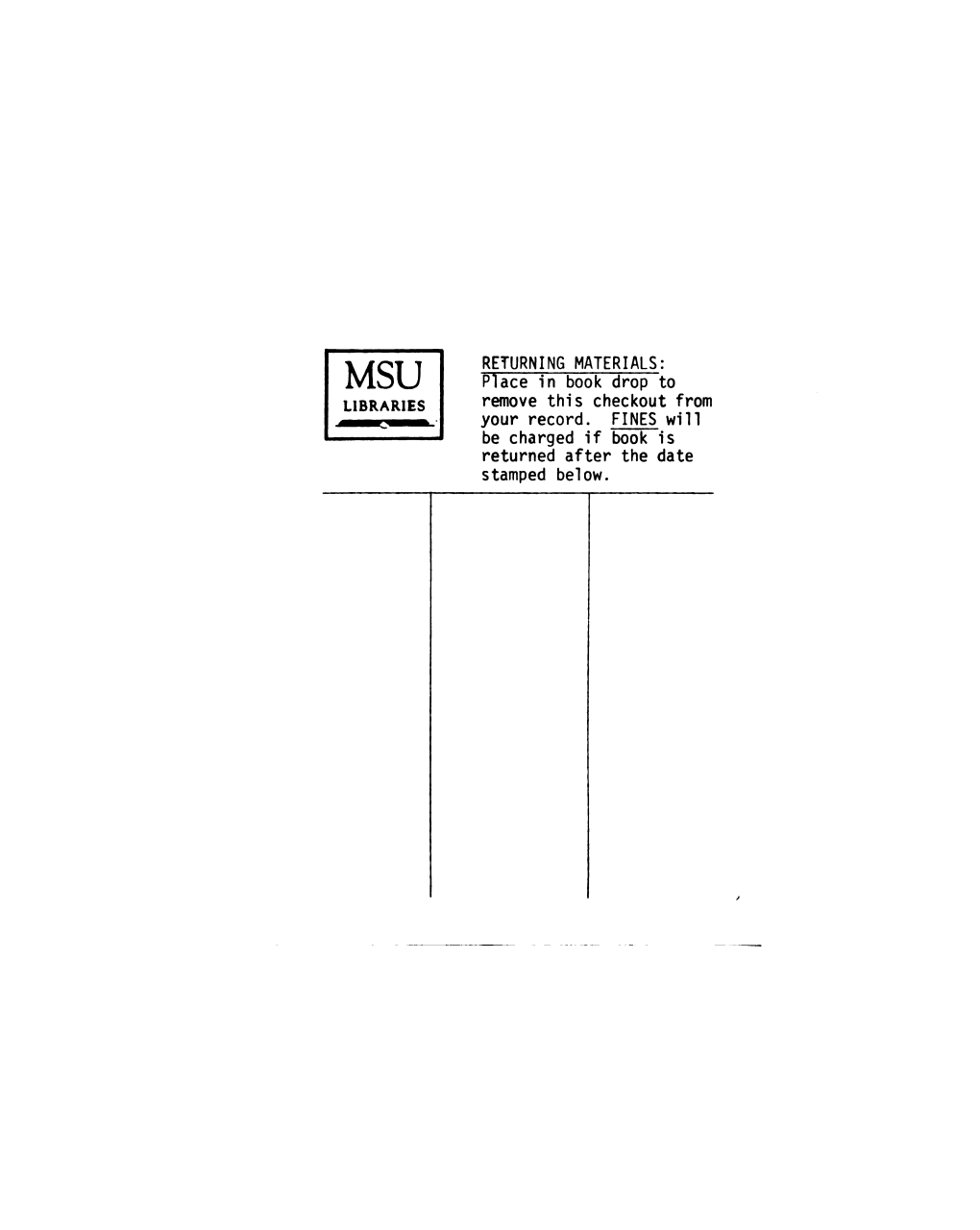 RETURNING MATERIALS: MSU P1ace in Book Drop to LIBRARIES Remove This Checkout from N; Your Record