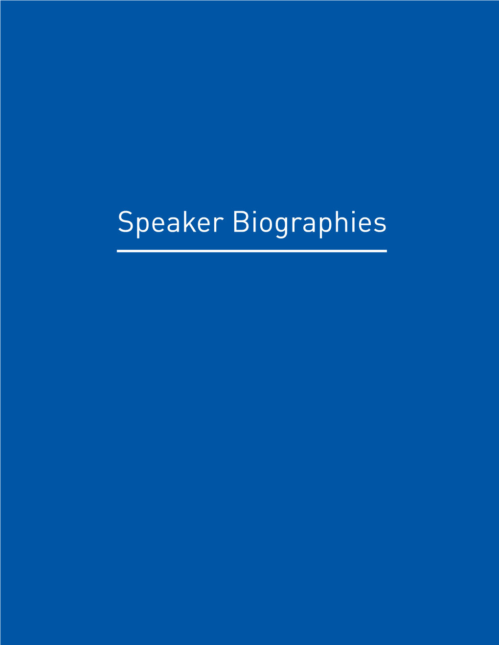 Speaker Biographies SPEAKER BIOGRAPHIES