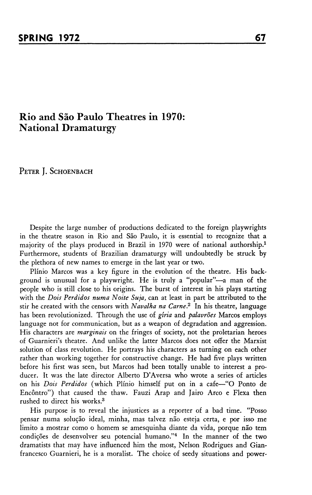 SPRING 1972 67 Rio and São Paulo Theatres in 1970: National Dramaturgy