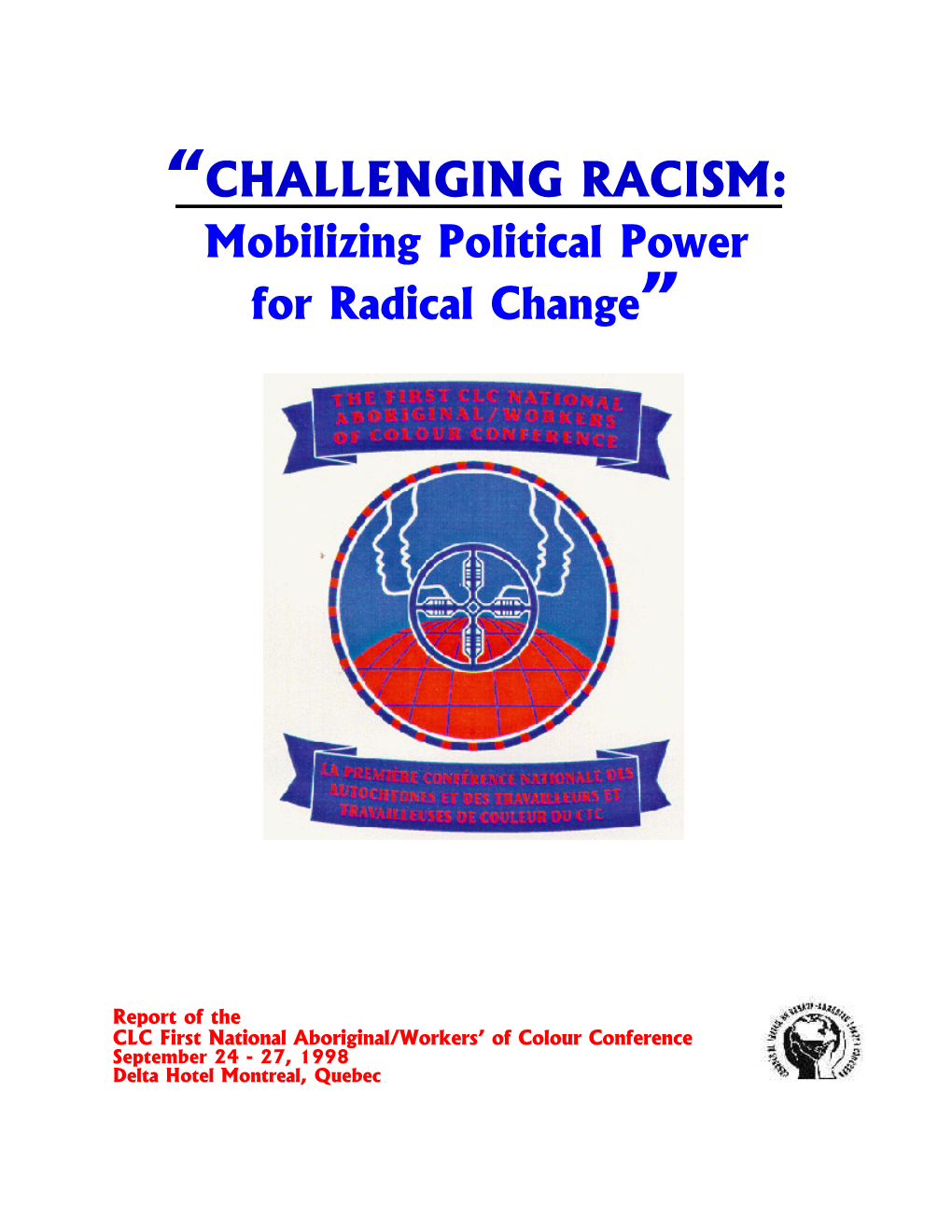 CHALLENGING RACISM: Mobilizing Political Power for Radical Change”