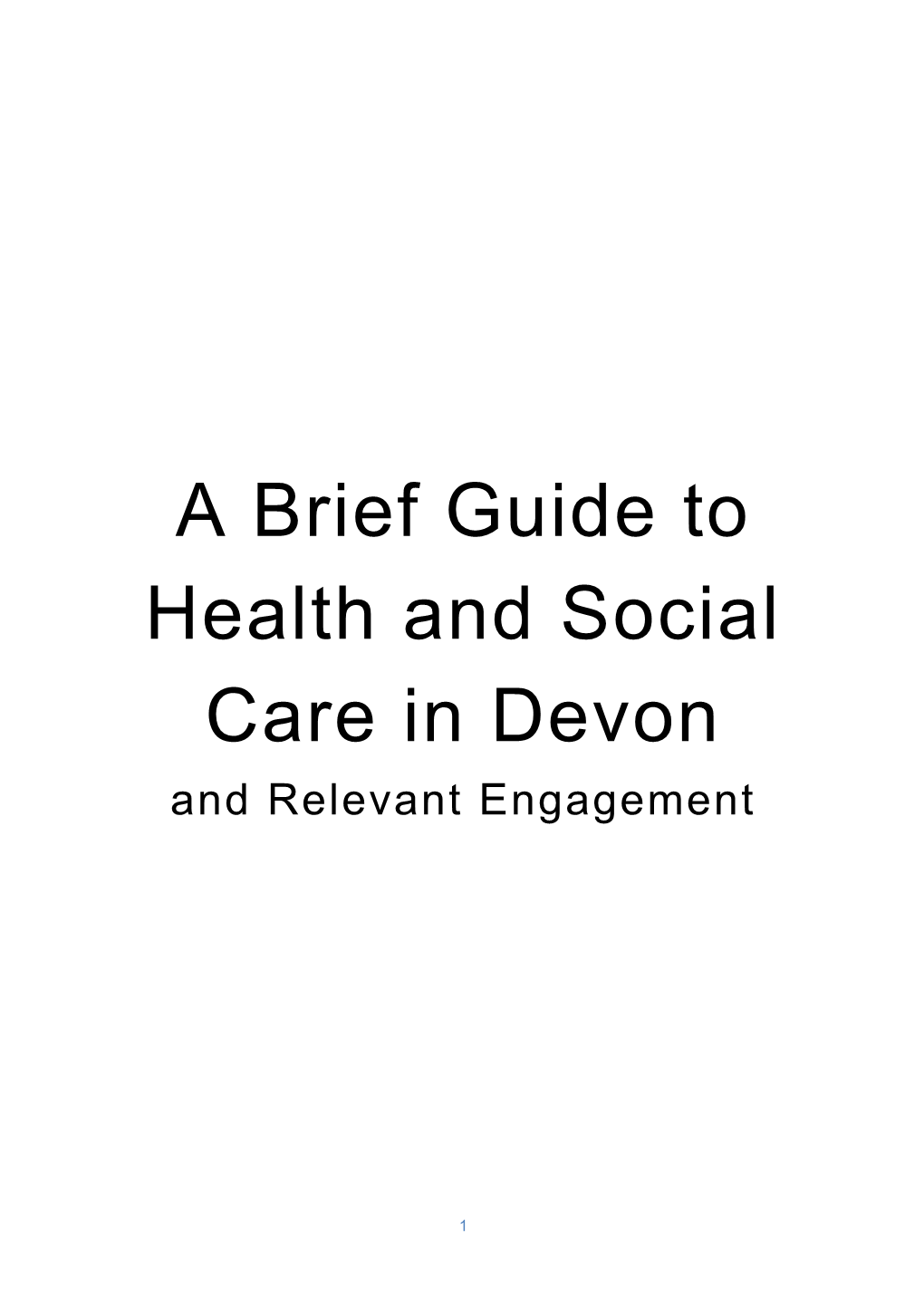 A Brief Guide to Health and Social Care in Devon and Relevant Engagement