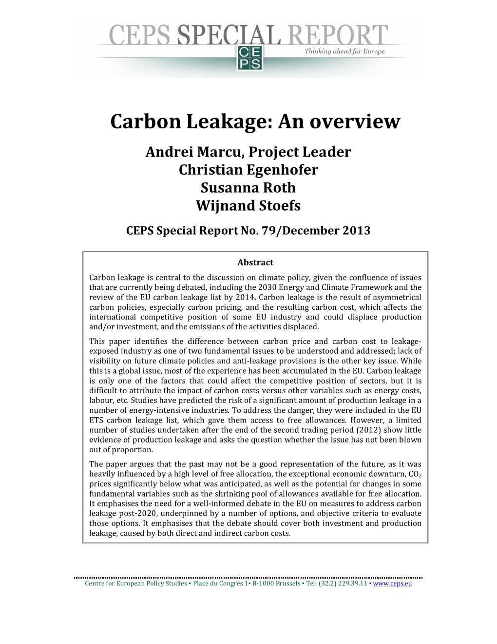 Carbon Leakage: an Overview Andrei Marcu, Project Leader Christian Egenhofer Susanna Roth Wijnand Stoefs CEPS Special Report No