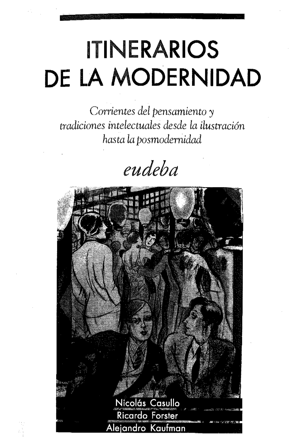 Nicolás Casullo Itinerarios De La Modernidad