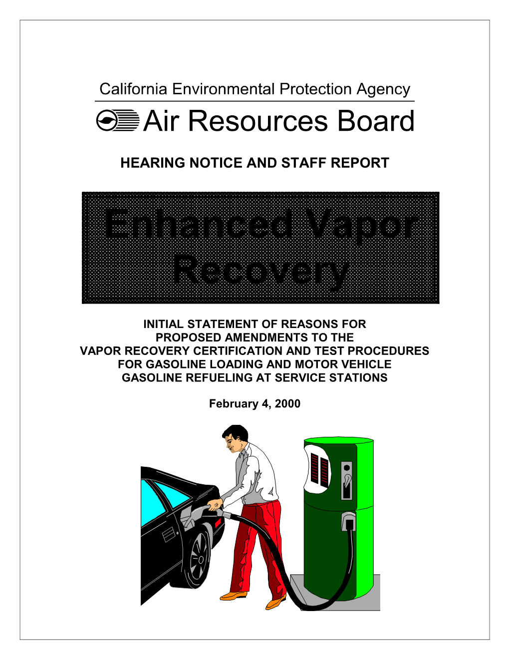 Staff Report: 2000-02-04 Enhanced Vapor Recovery - Hearing Notice and Staff Report