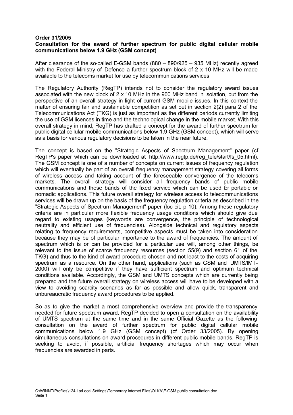 E-GSM Public Consultation.Doc Seite 1 Concept for the Award of Further Spectrum for Public Digital Cellular Mobile Communications Below 1.9 Ghz (GSM Concept)