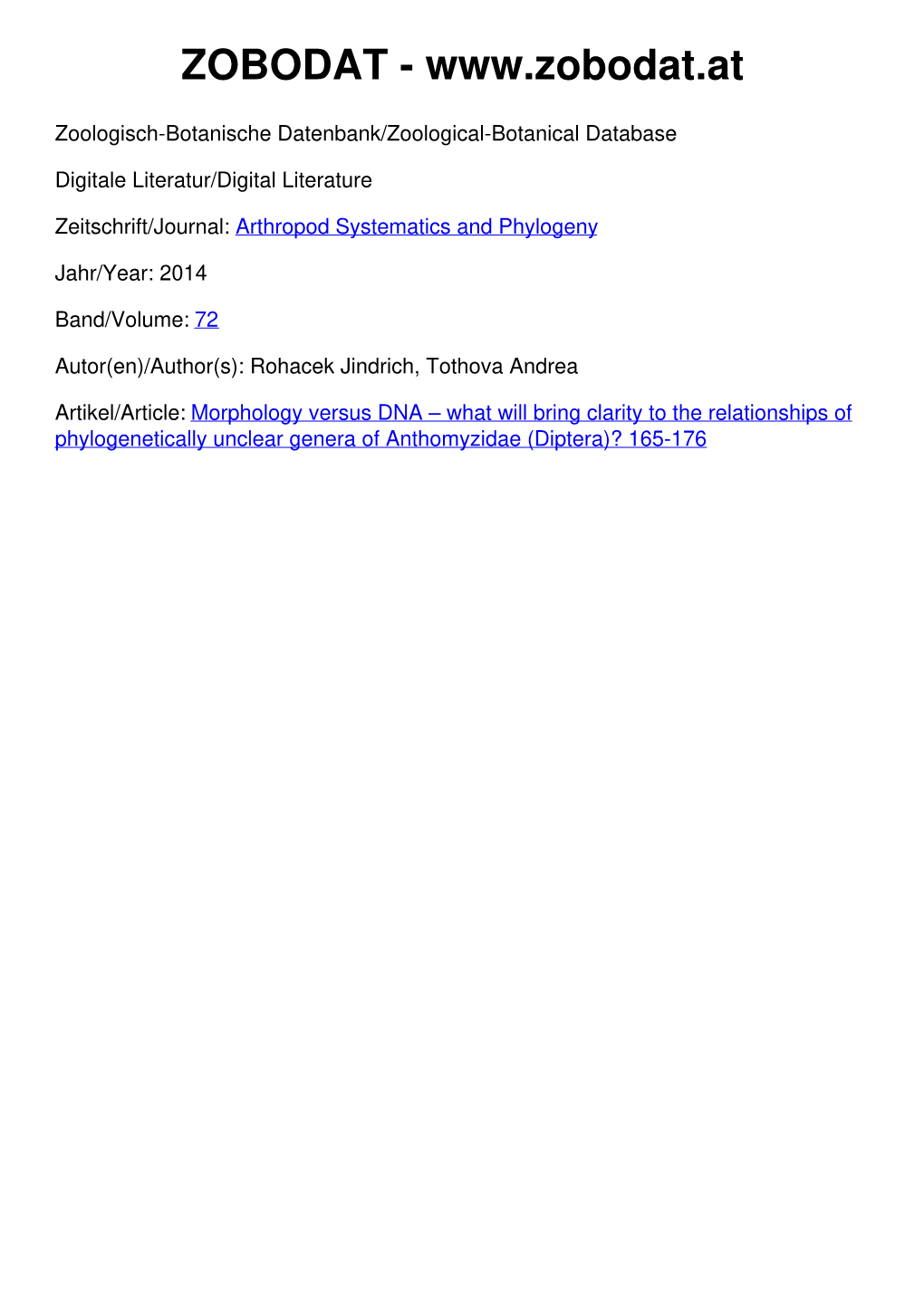 Morphology Versus DNA – What Will Bring Clarity to the Relationships of Phylogenetically Unclear Genera of Anthomyzidae (Diptera)? 165-176 72 (2): 165 – 176 25.7.2014