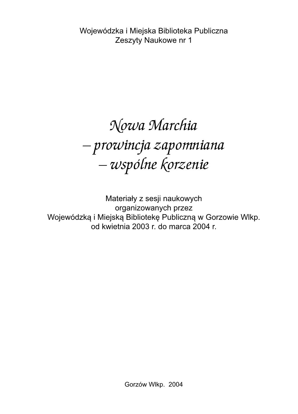 Nowa Marchia – Prowincja Za Po Mnia Na – Wspólne Korzenie