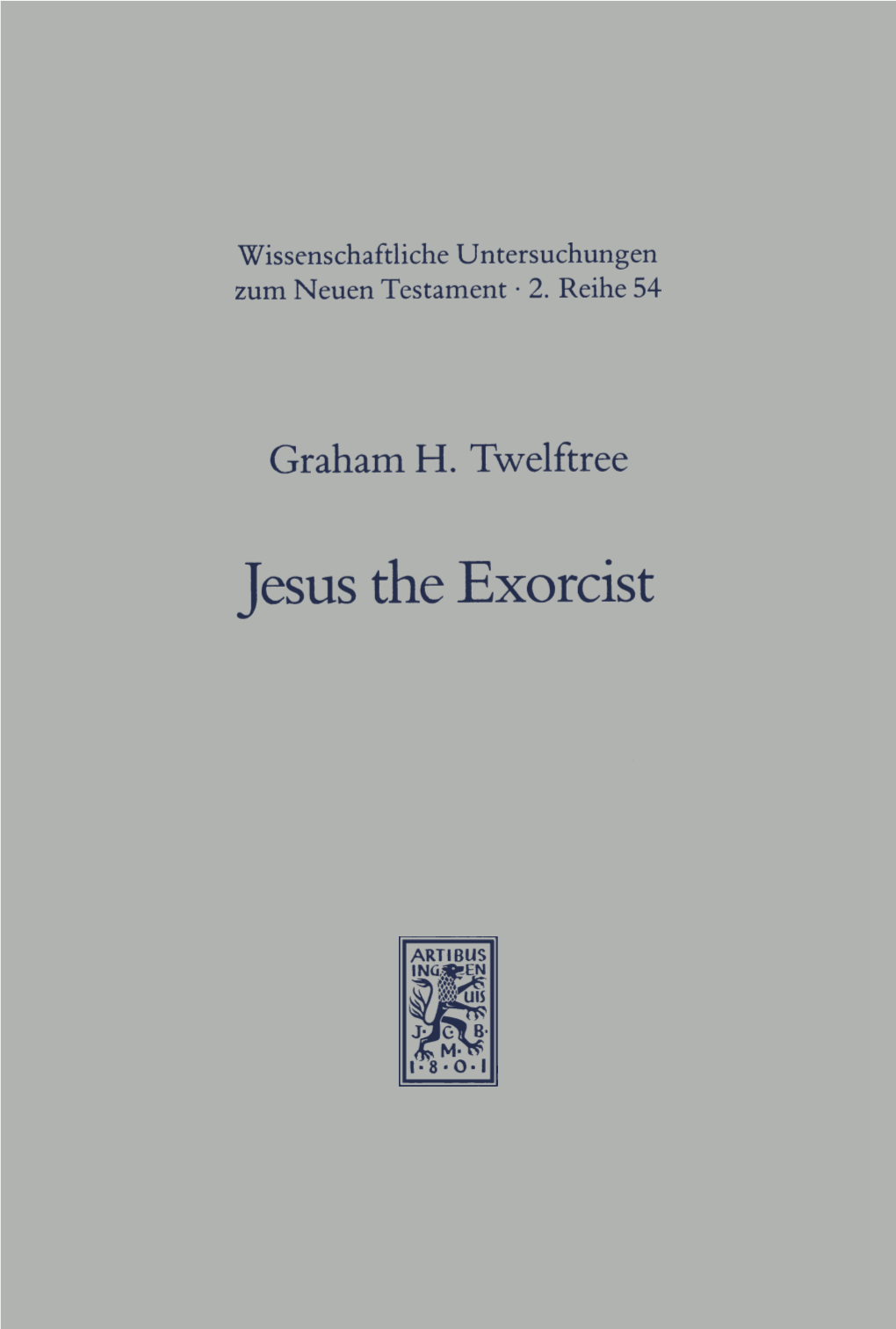 Jesus the Exorcist. a Contribution to the Study of the Historical Jesus