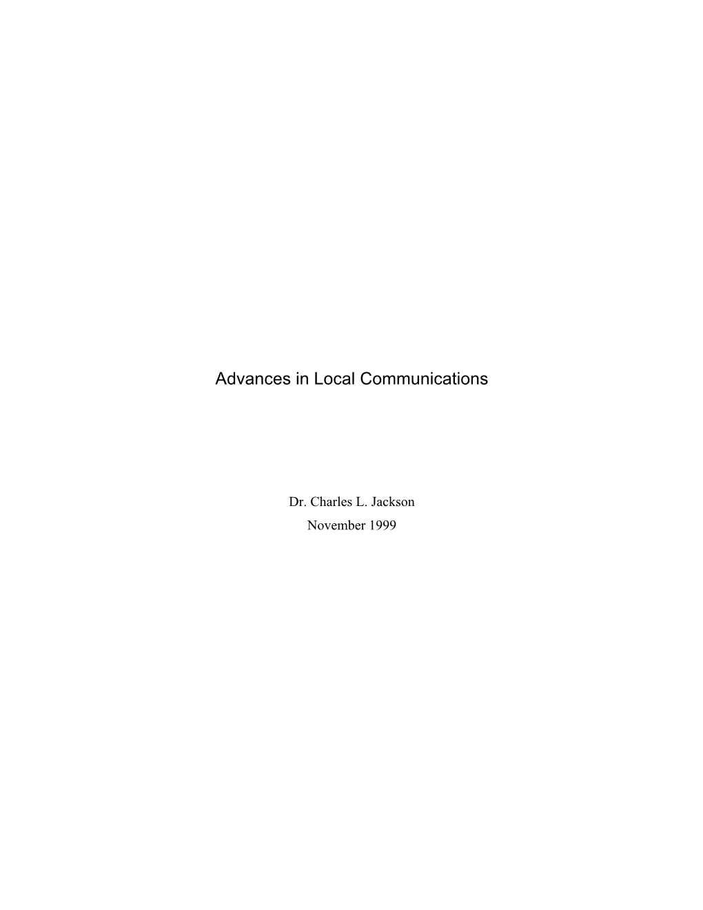"Advances in Local Communications" by Dr. Charles L. Jackson