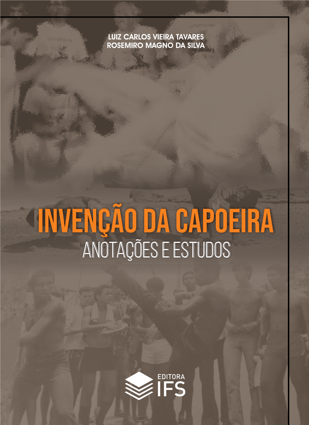 Invenção Da Capoeira Anotações E Estudos