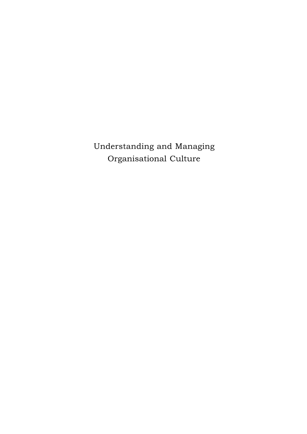 Understanding and Managing Organisational Culture