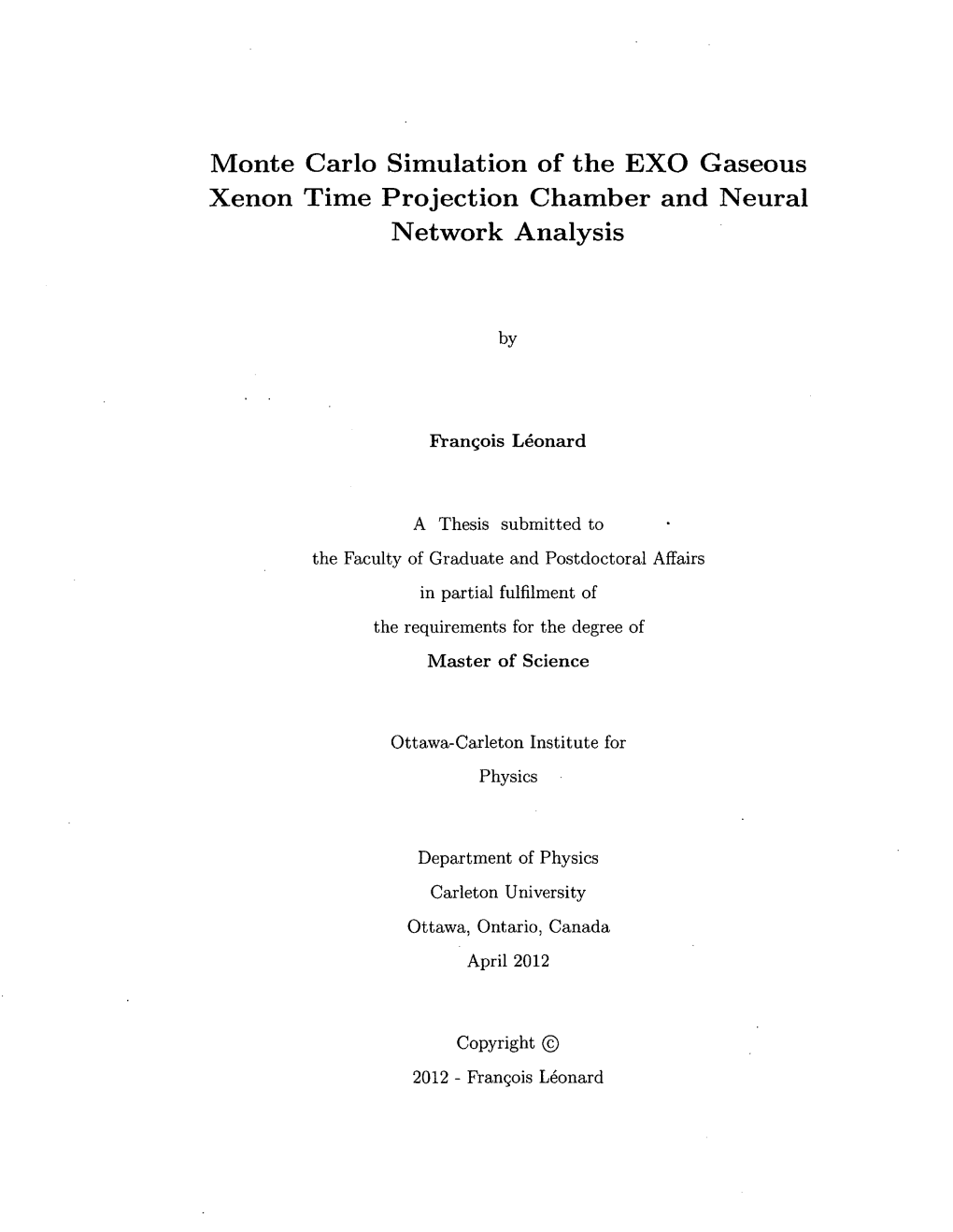 Monte Carlo Simulation of the EXO Gaseous Xenon Time Projection Chamber and Neural Network Analysis