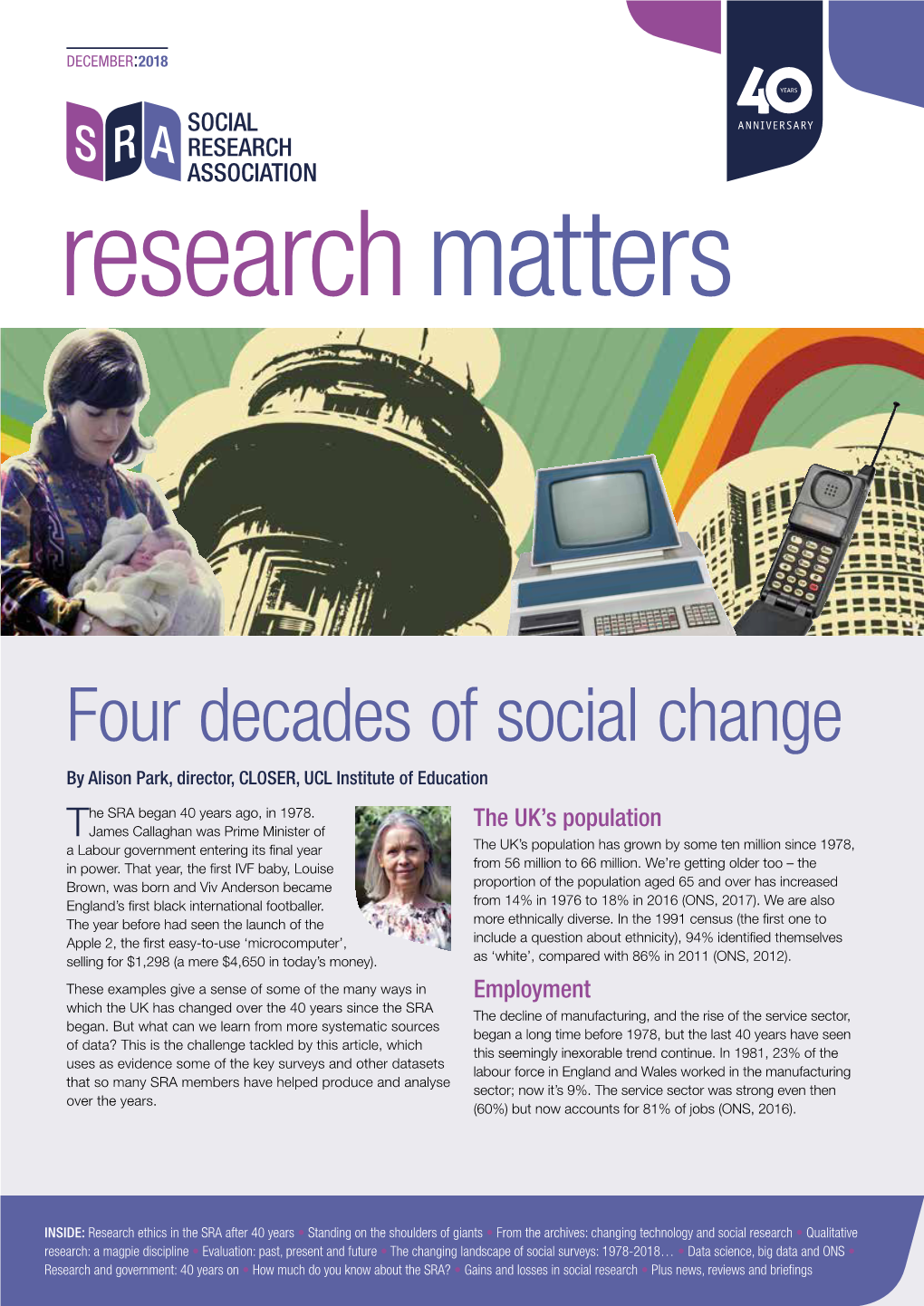 Four Decades of Social Change by Alison Park, Director, CLOSER, UCL Institute of Education He SRA Began 40 Years Ago, in 1978