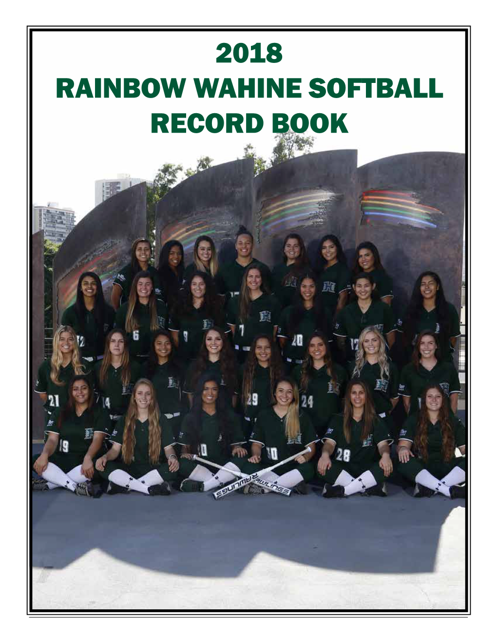 2018 Rainbow Wahine Softball Record Book Rainbow Wahine Softball Stadium