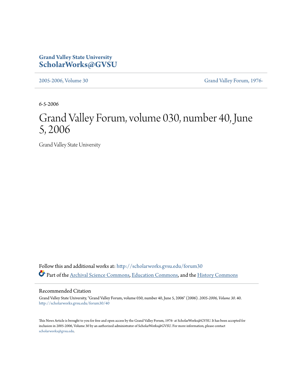 Grand Valley Forum, Volume 030, Number 40, June 5, 2006 Grand Valley State University