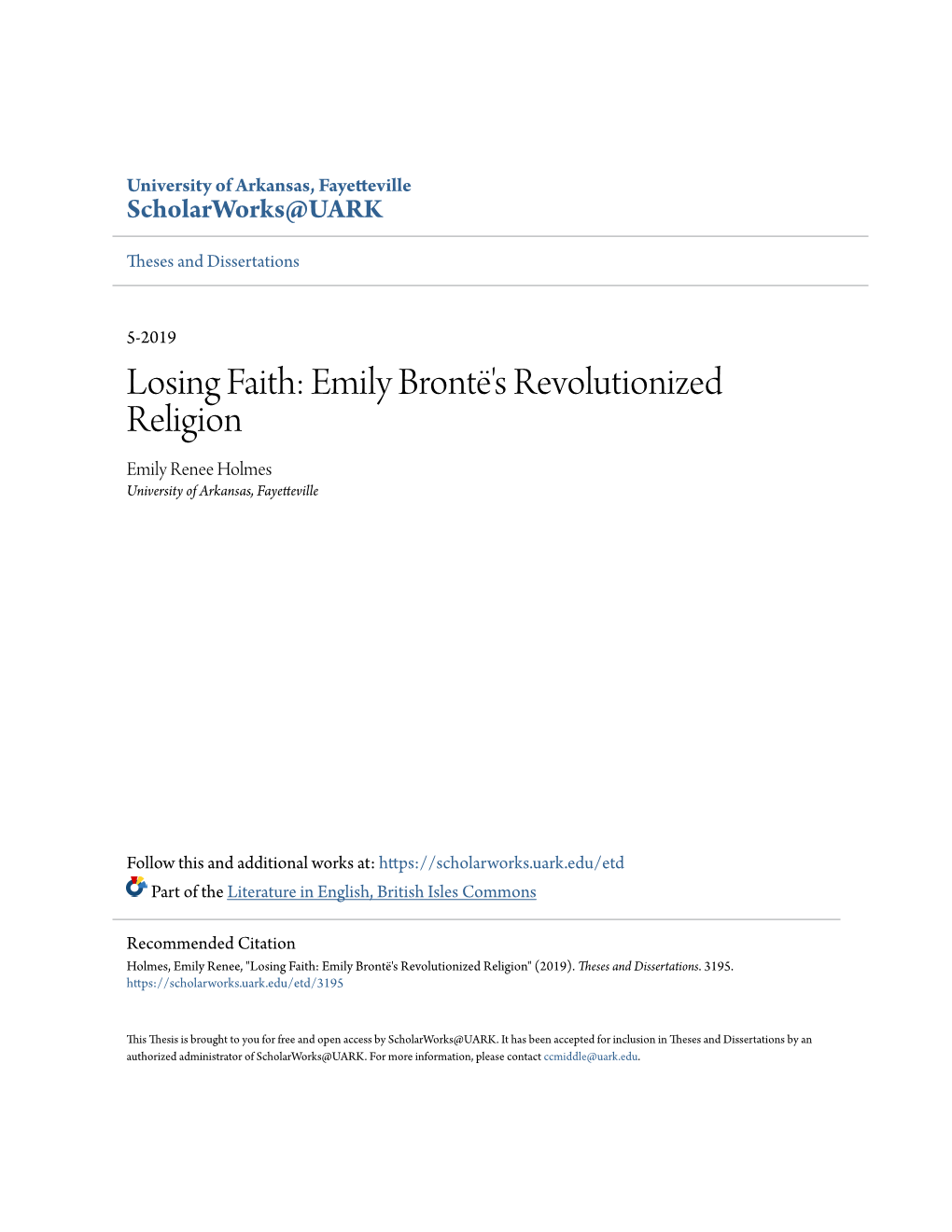 Emily Brontë's Revolutionized Religion Emily Renee Holmes University of Arkansas, Fayetteville