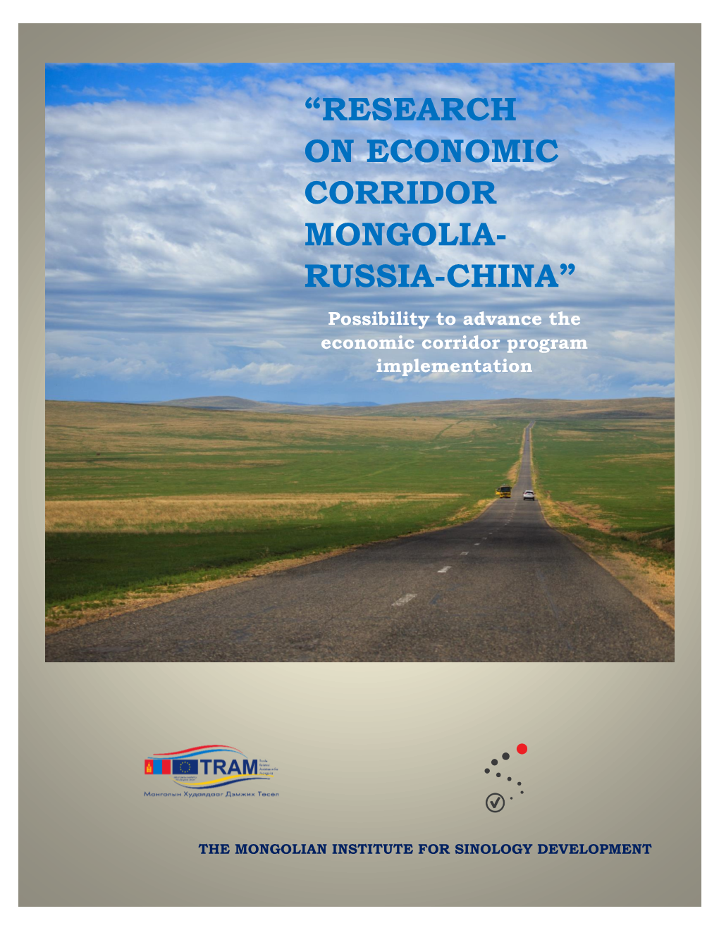Research on Economic Corridor Mongolia- Russia-China