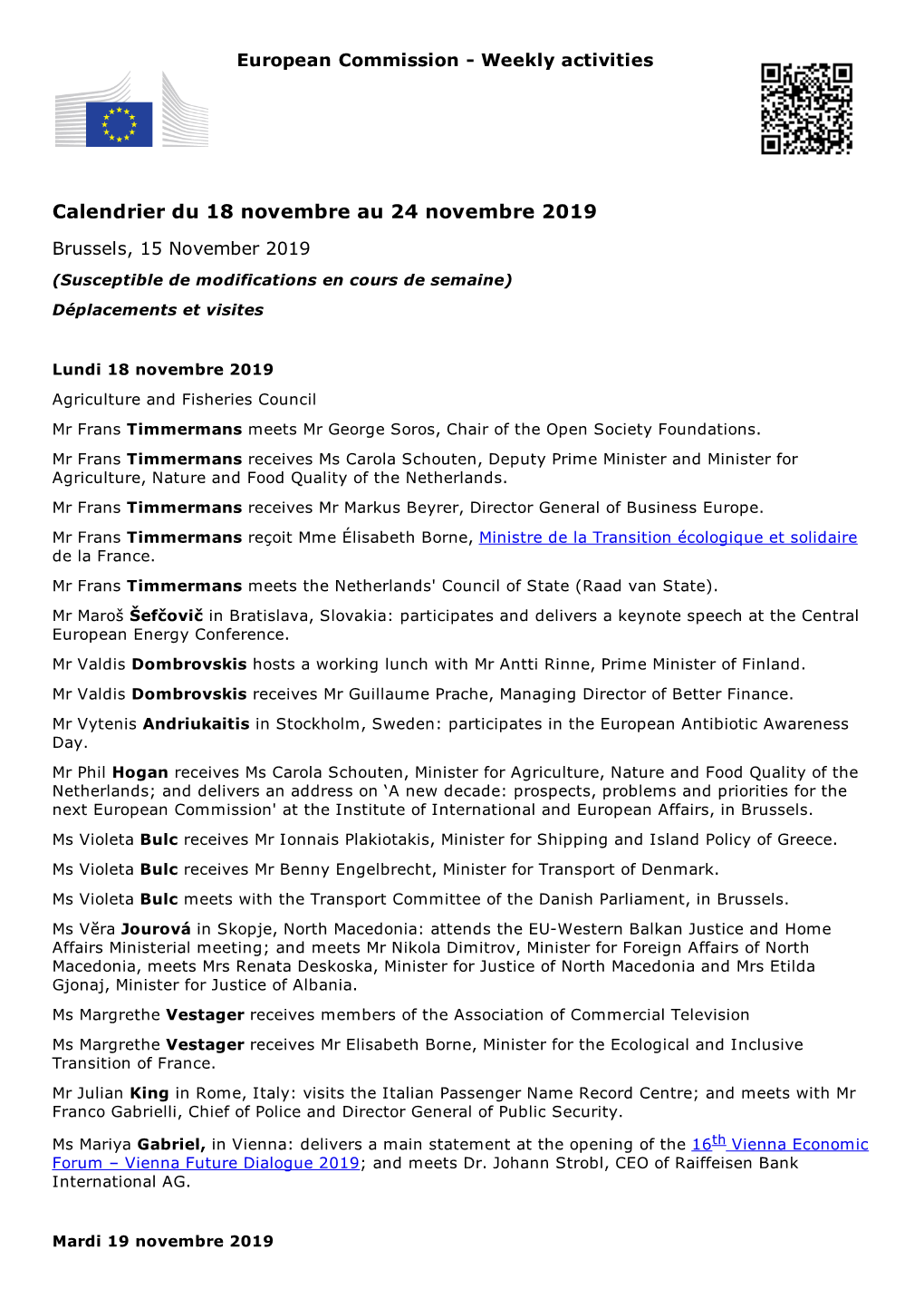Calendrier Du 18 Novembre Au 24 Novembre 2019 Brussels, 15 November 2019 (Susceptible De Modifications En Cours De Semaine) Déplacements Et Visites