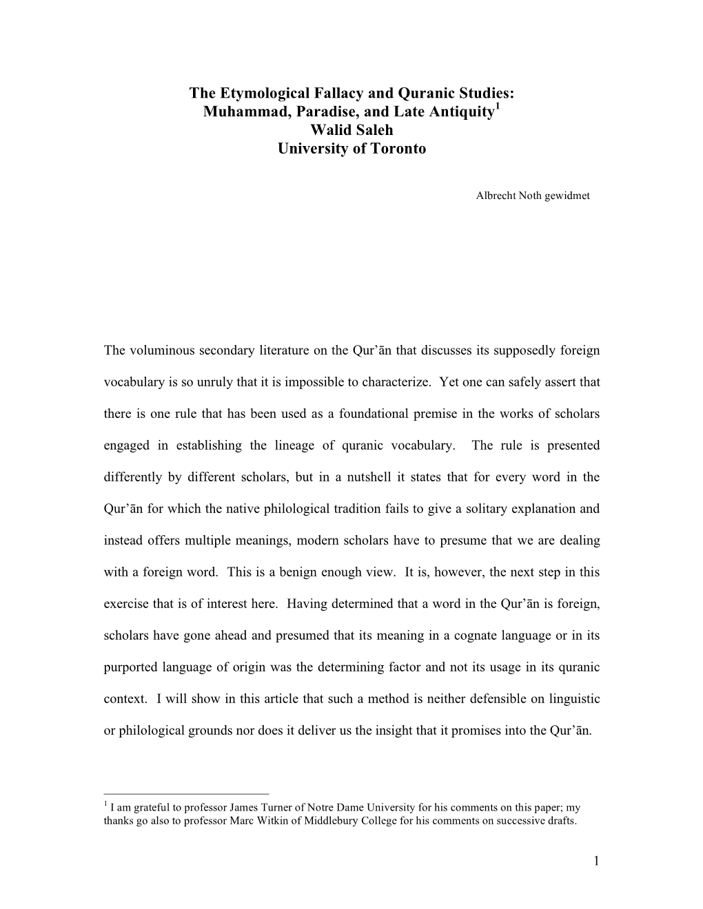 The Etymological Fallacy and Quranic Studies: Muhammad, Paradise, and Late Antiquity1 Walid Saleh University of Toronto