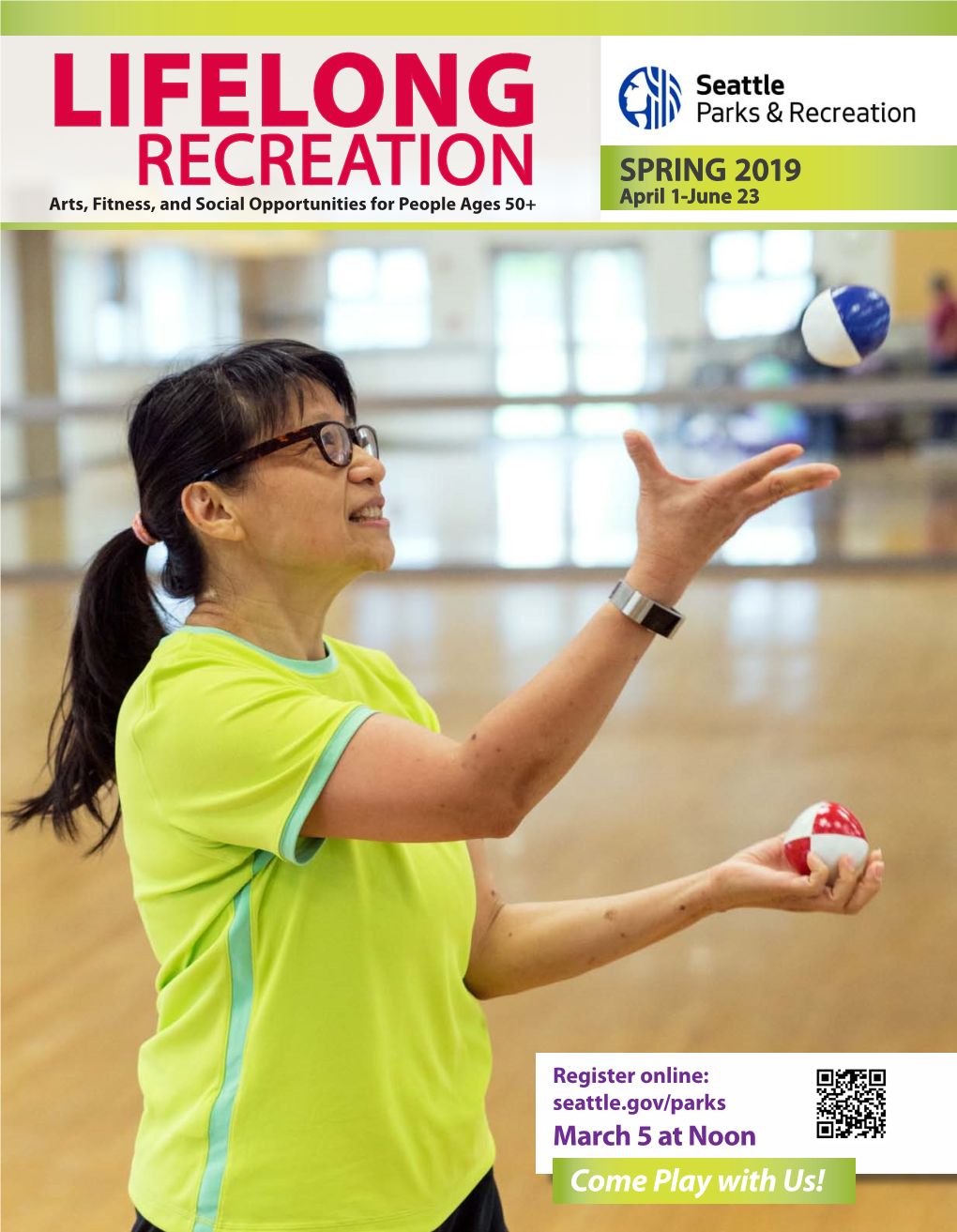 LIFELONG RECREATION 2017SPRING 2019 Arts, Fitness, and Social Opportunities for People Ages 50+ Octoberapril 1-June 2-December 23 15